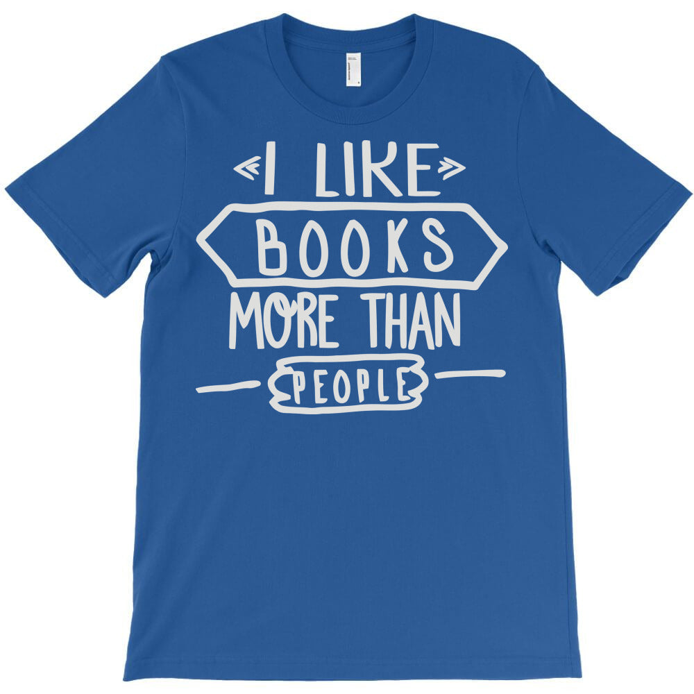 i like books more than people T-Shirt