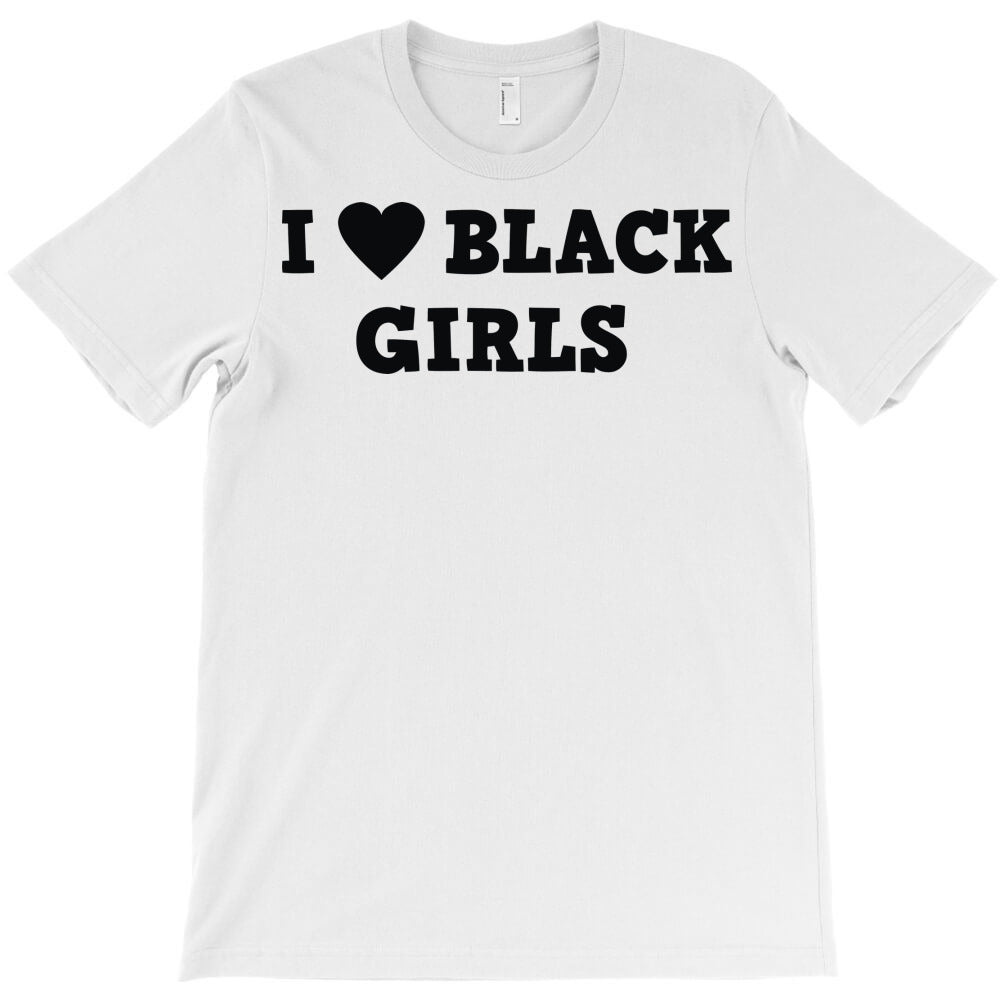 i love black girls T-Shirt