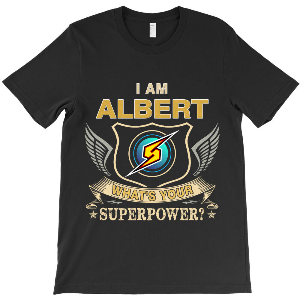 I Am Albert Name T-Shirt