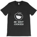 me want cookies ! T-Shirt
