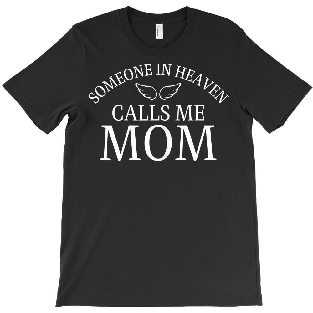 womens someone in heaven calls me mom angel wings t shirt T-Shirt