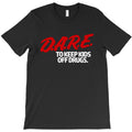 dare T-Shirt