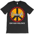 enough end gun violence peace sign wear orange t shirt T-Shirt
