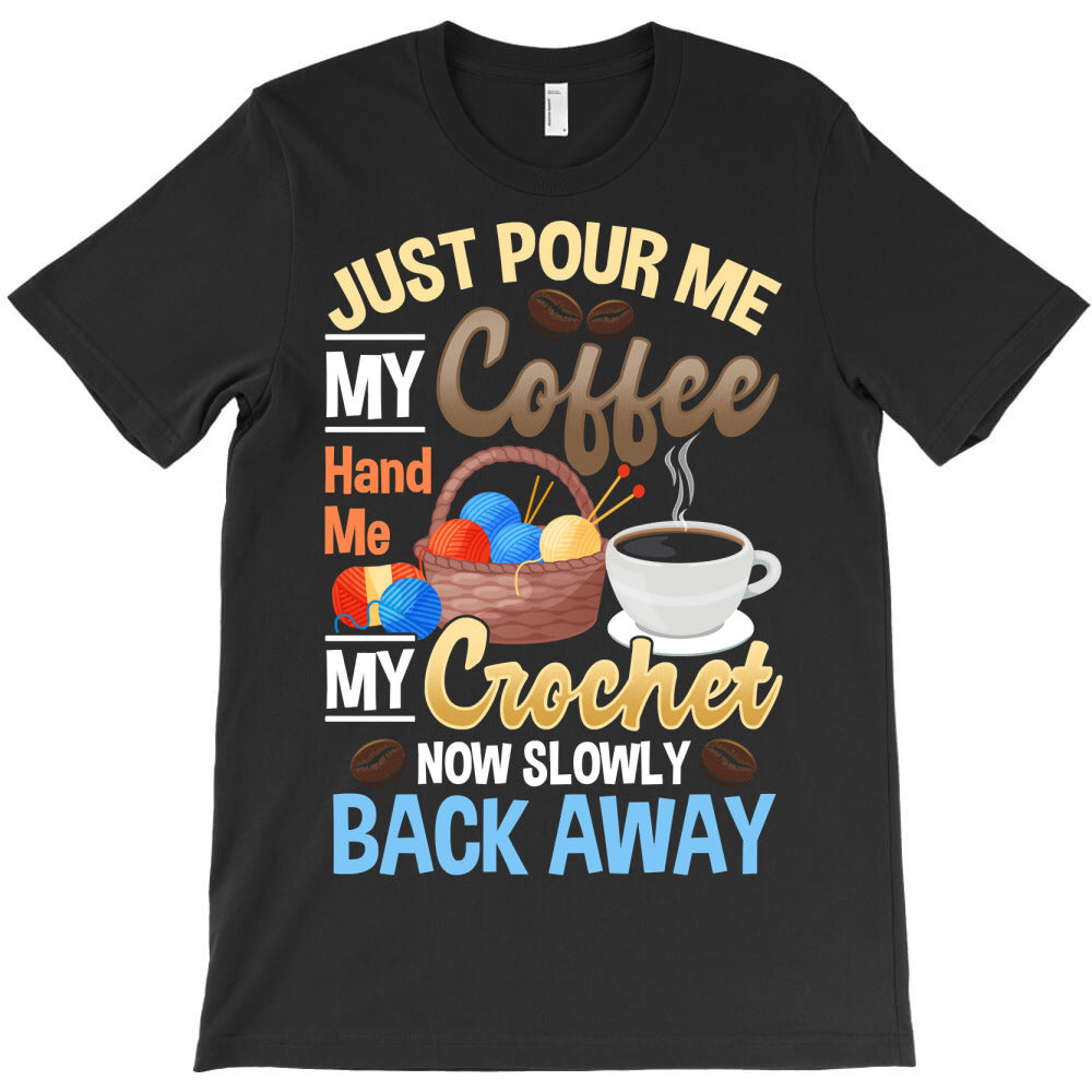 crocheting yarn loving and coffee drinking humor 55 crochet knitter kn T-Shirt