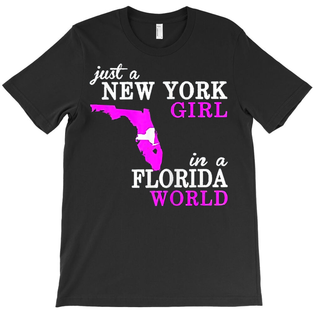 womens just a new york girl in a florida world t shirt T-Shirt