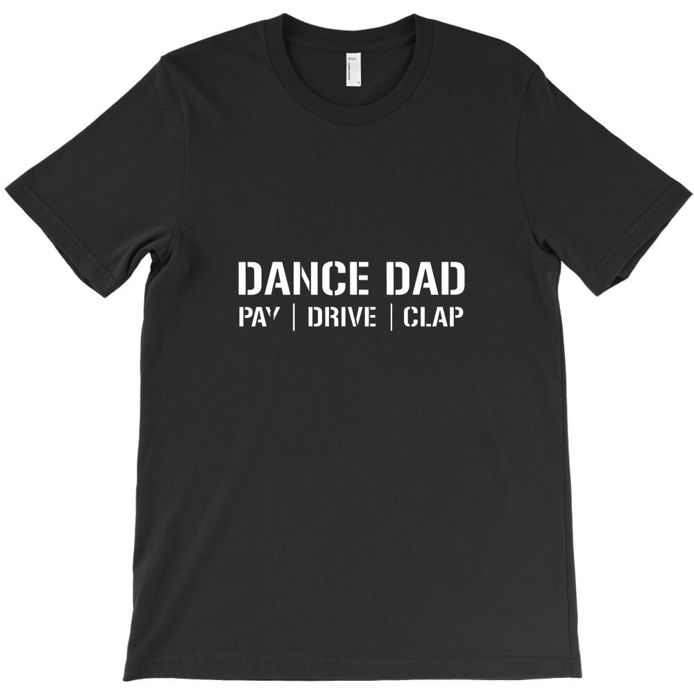 dance dad funny dancing daddy proud dancer dad i finance T-Shirt