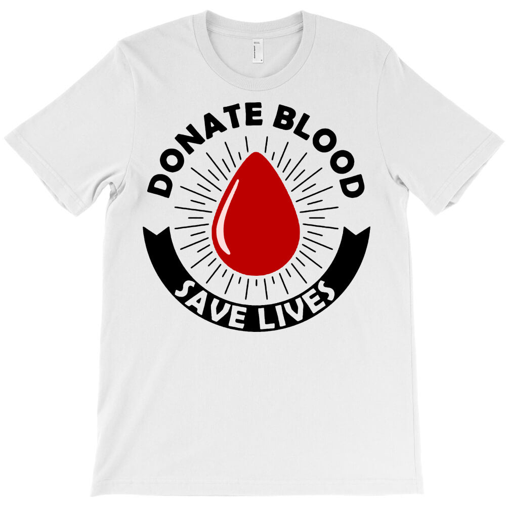 donate blood save lives blood donor T-Shirt