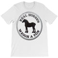 real horses weigh a ton clydesdale tee shirt T-Shirt