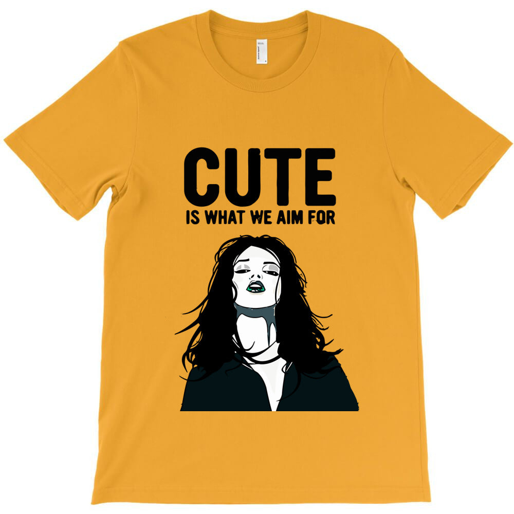 cute is what we aim for T-Shirt