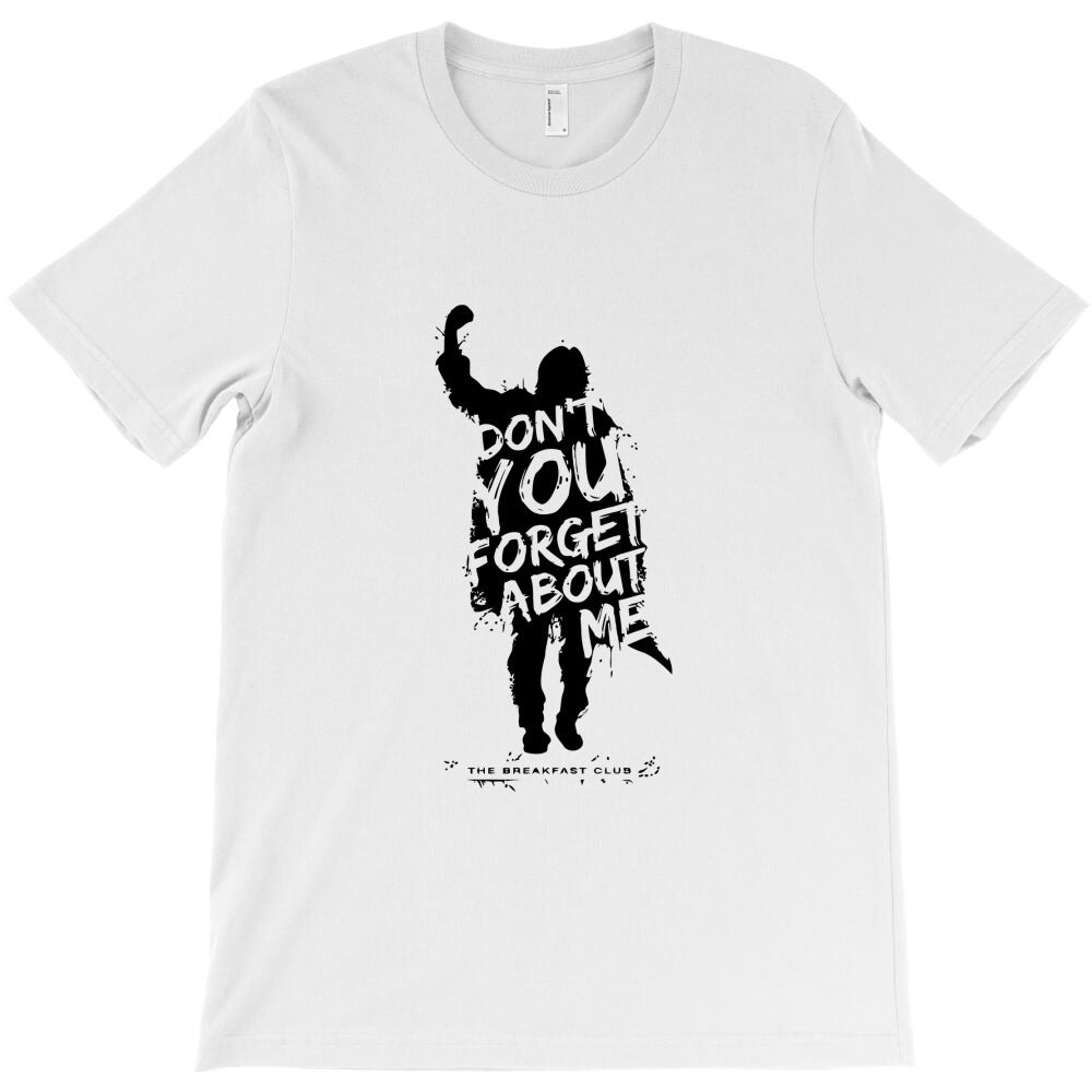 breakfast club don't you forget about me text T-Shirt