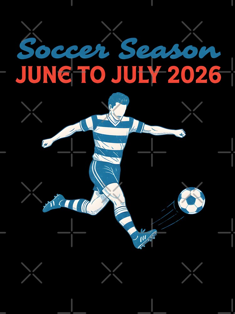 Soccer Season 2026 June July Football by HowToCanadian