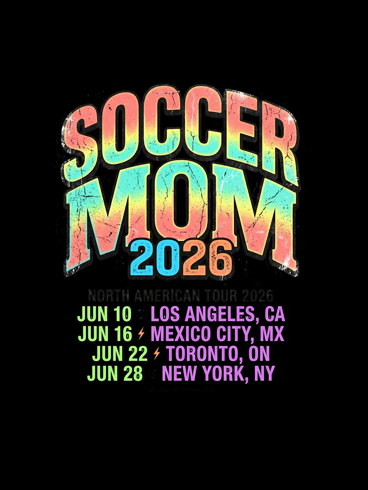Soccer Mom 2026 Tour Cities North America Football by PictoVibe