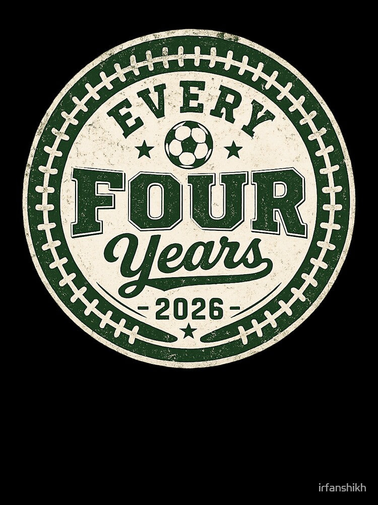 Every Four Years 2026 Soccer Vintage Badge – Football World Championship Celebration | Soccer Fan Gift by irfanshikh