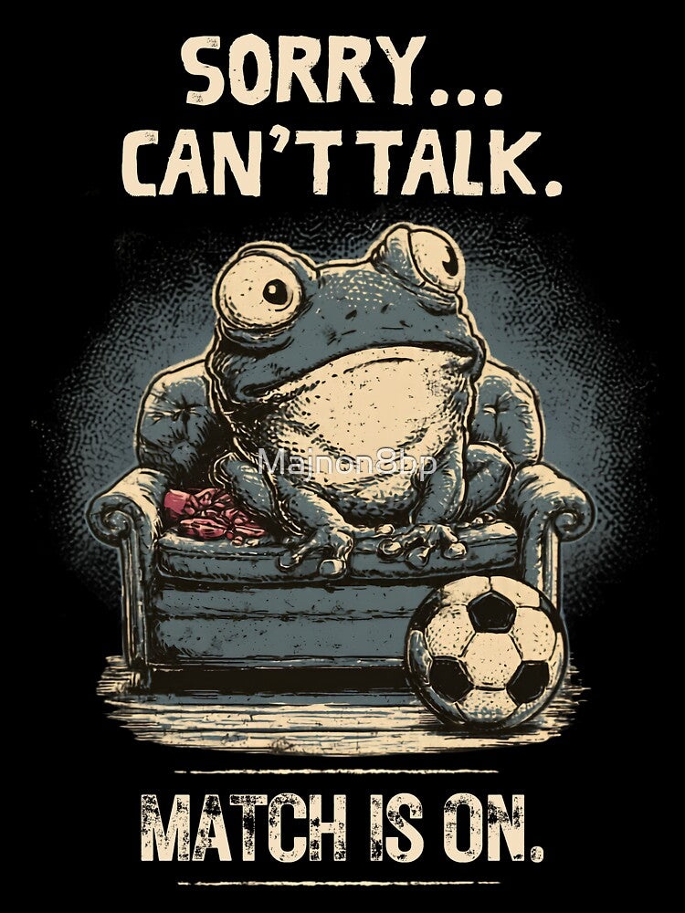 Sorry Can't Talk Frog Soccer Fan Match is On Vintage Funny by Majnon8bp
