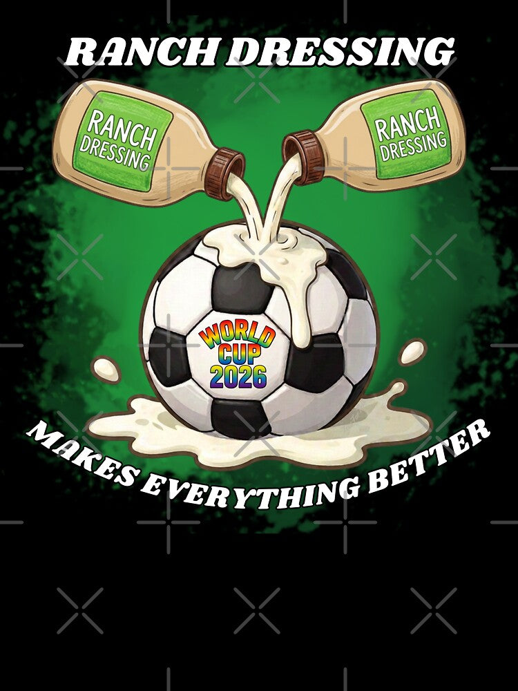 Word Cup 2026 Soccer Tournament Ranch Dressing by DesignsForThee