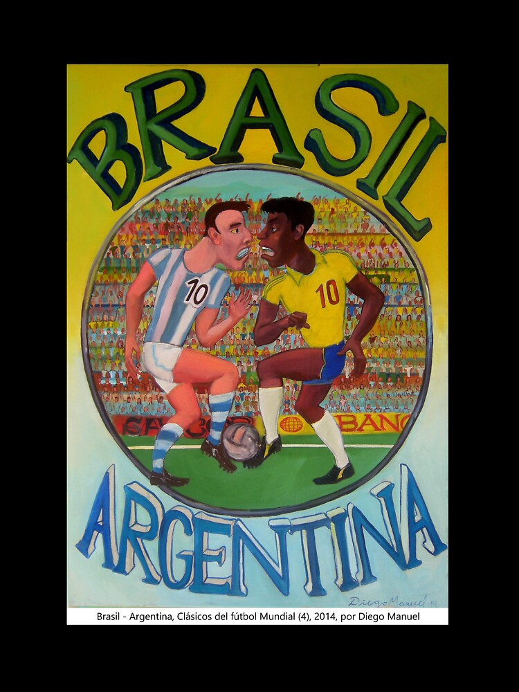 Brazil - Argentina, World soccer classics (4), 2014, by Diego Manuel by Diego Manuel Rodriguez