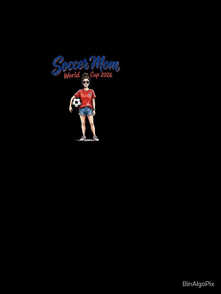 Soccer Mom World Cup 2026 | Football Mom Illustration by BinAlgoPix