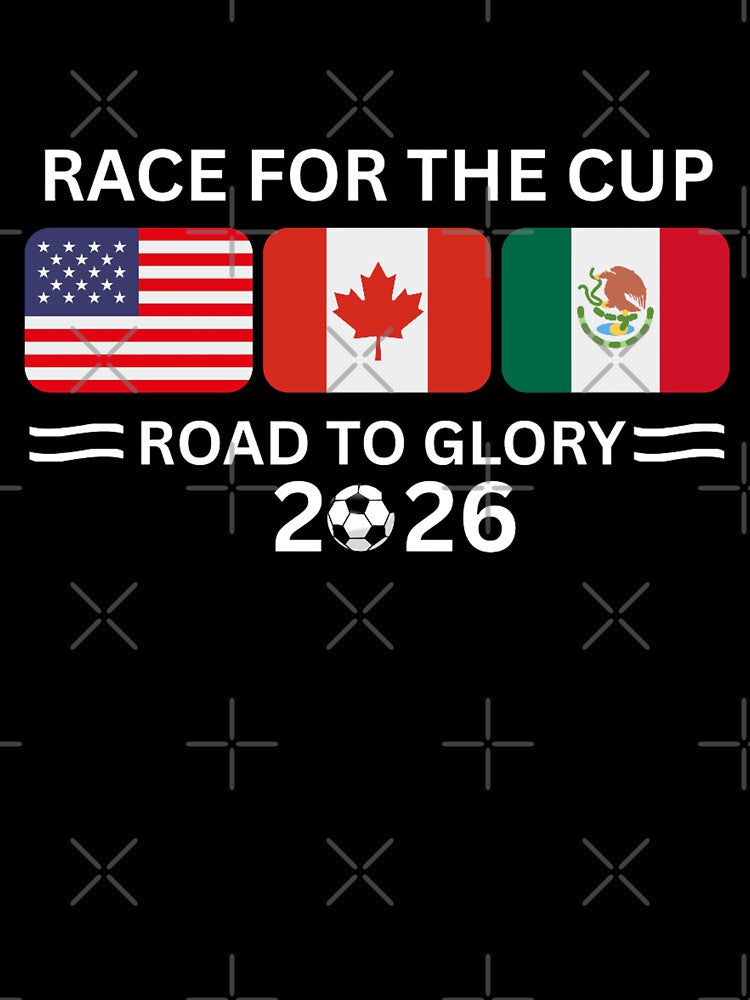 Race For The Cup Road To Glory 2026 Soccer Football Fan World Cup by Thread&Fable