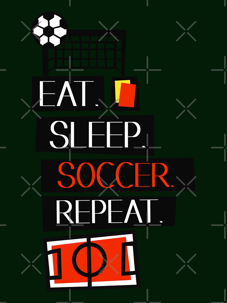Eat Sleep Soccer Repeat by samer11
