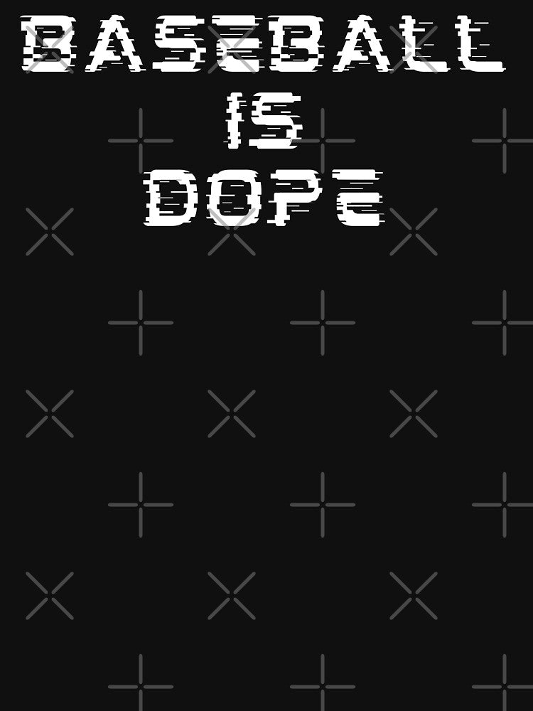 Baseball is dope Typography by X-Trends