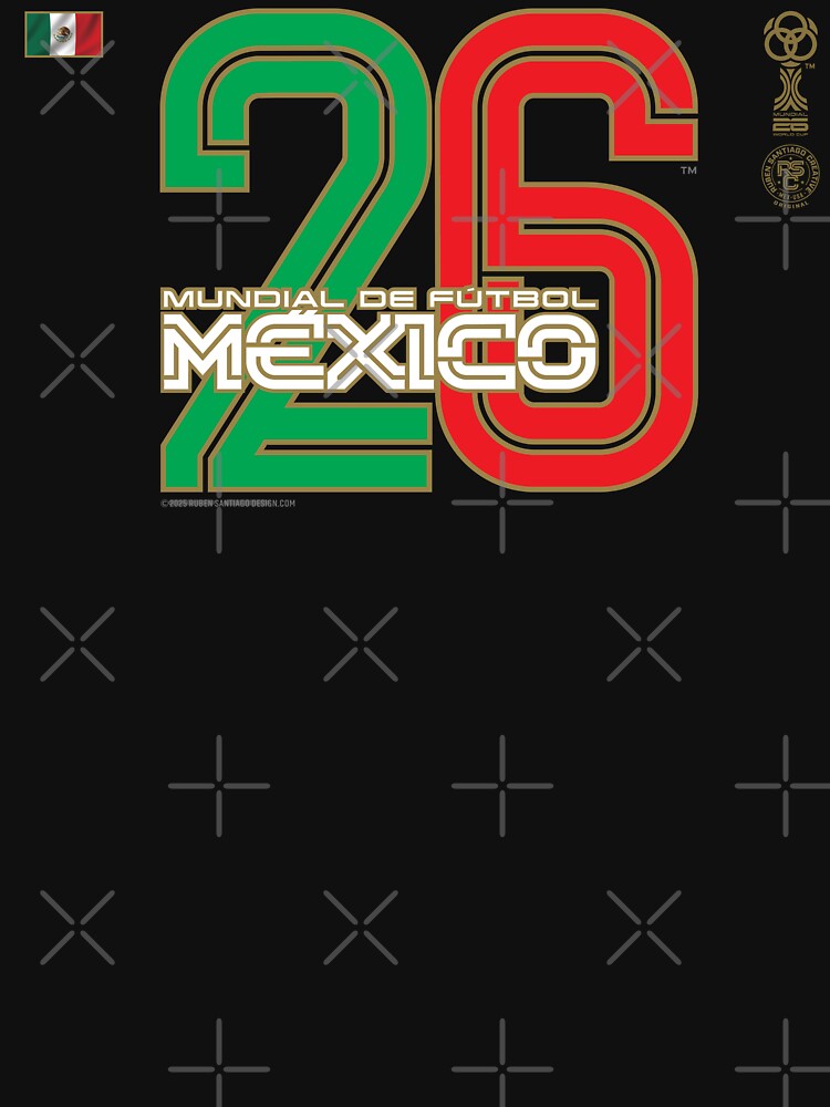 Mexico 26 – Mundial de Fútbol México 2026 Inspired Design – Premium Soccer Fan Tee by Ruben Santiago Creative by RSC-STORE