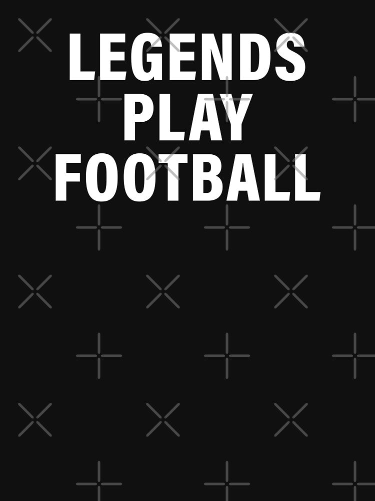 Legends Play Football Sports Lovers Cute T-shirt Design by Piztees