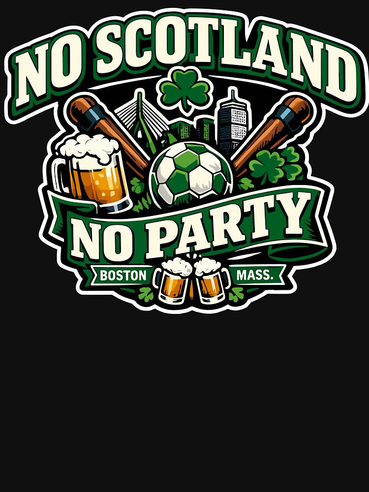 No Scotland No Party Boston 2026 Soccer by KAWKAW-DRHM