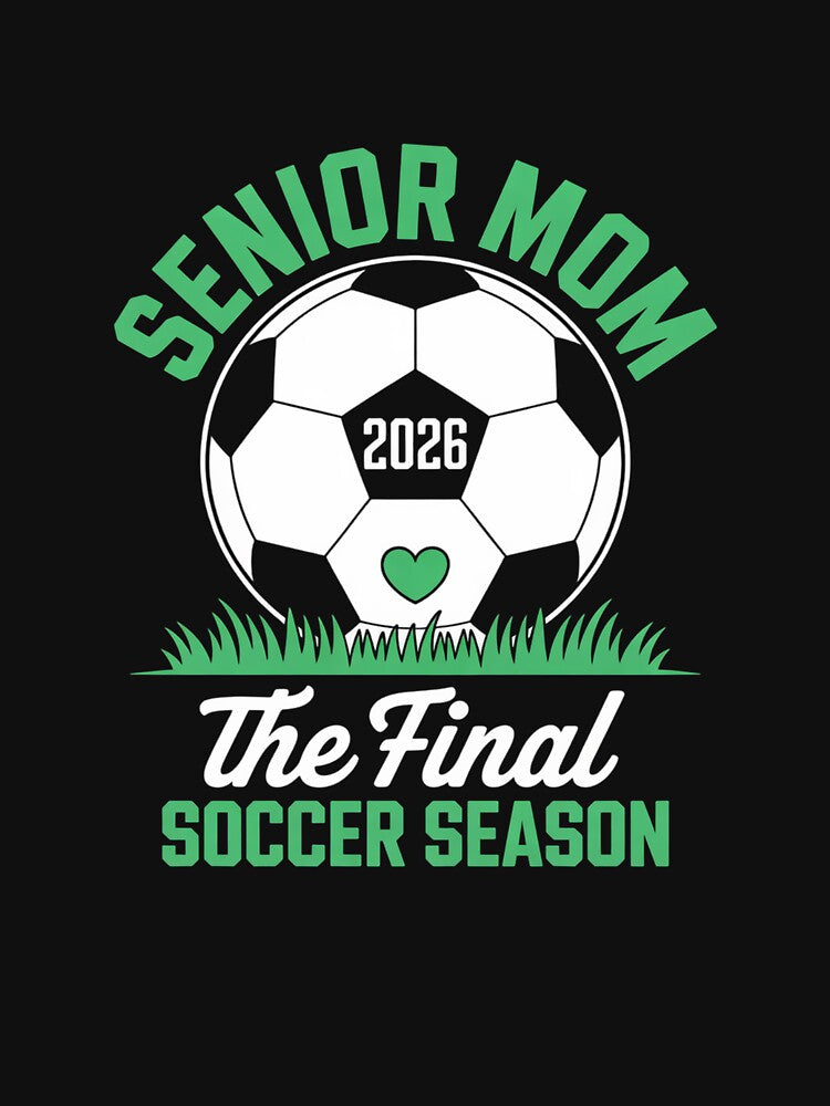 Soccer Senior Mom 2026 The Final Soccer Season by Belkisallen