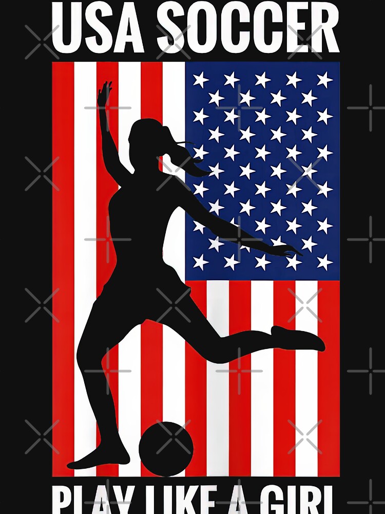 USA Soccer Play Like A Girl Shirt | American Women's Football Fan Design by 3liegy