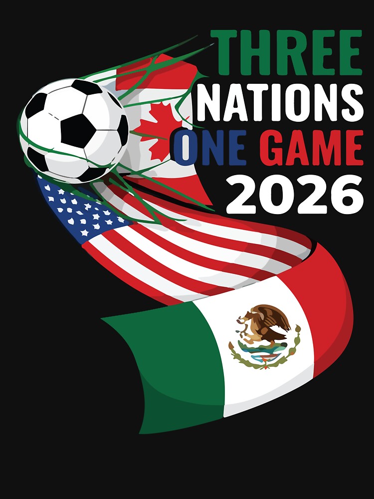 Three Nations One Game 2026 Soccer USA Canada Mexico Football Fan Design by kiralynstration