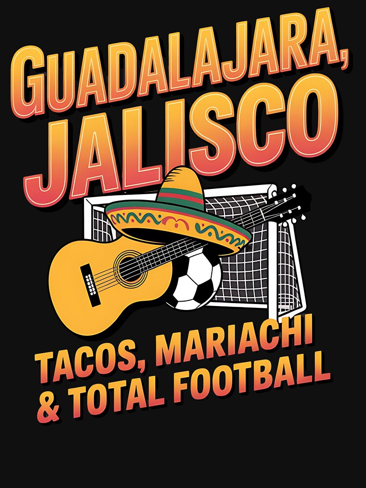 2026 soccer city - Guadalajara - canada soccer - mexico soccer - north america soccer - 2026 soccer - world football 2026 - funny soccer shirt - patriotic soccer - sarcastic soccer by JansenGS