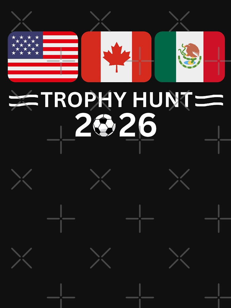 Trophy Hunt 2026 Soccer Football Fan World Cup 2026 by Thread&Fable