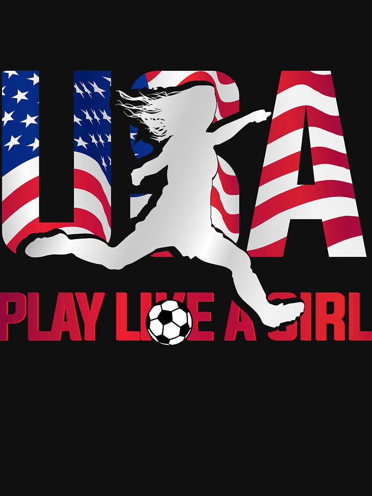 Soccer Play Like A Girl USA America Football Girl / Women by Lenny Stahl