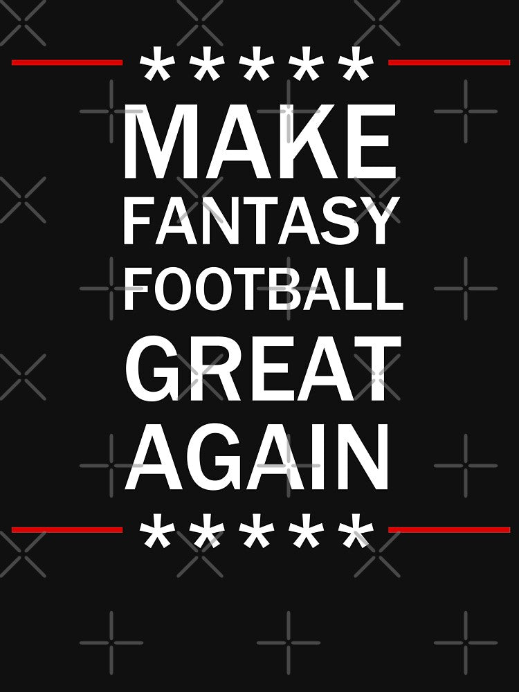 Make Fantasy Football Great Again - Fantasy Football League by JukeLox