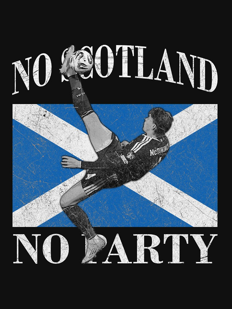 No Scotland No Party, Scott McTominay Scotland Soccer by DesignForYou79