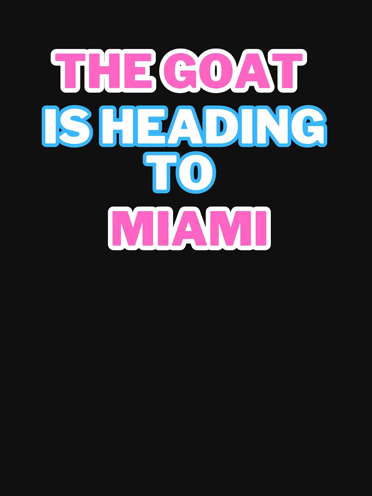 The Goat Is Heading To Miami by webby04