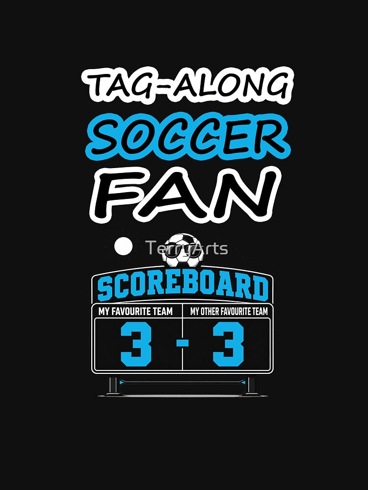 Tag-Along SOCCER FAN and Soccer Scoreboard Humor - Blue by Beachy