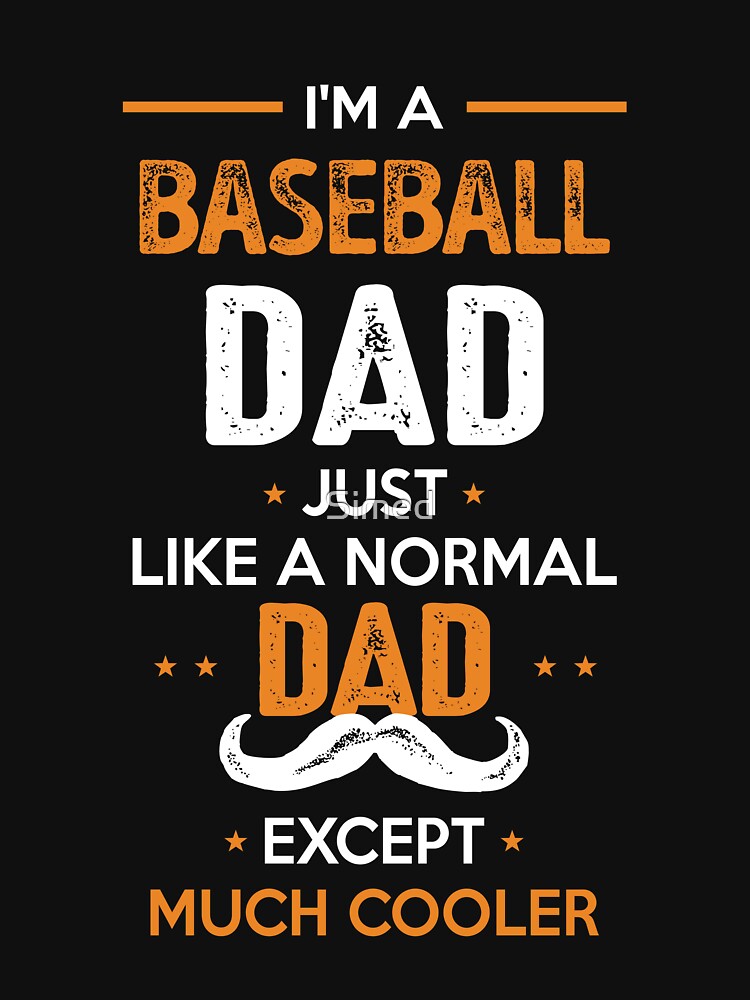 Baseball Dad Except Much Cooler Cool Gift by Just Be Different