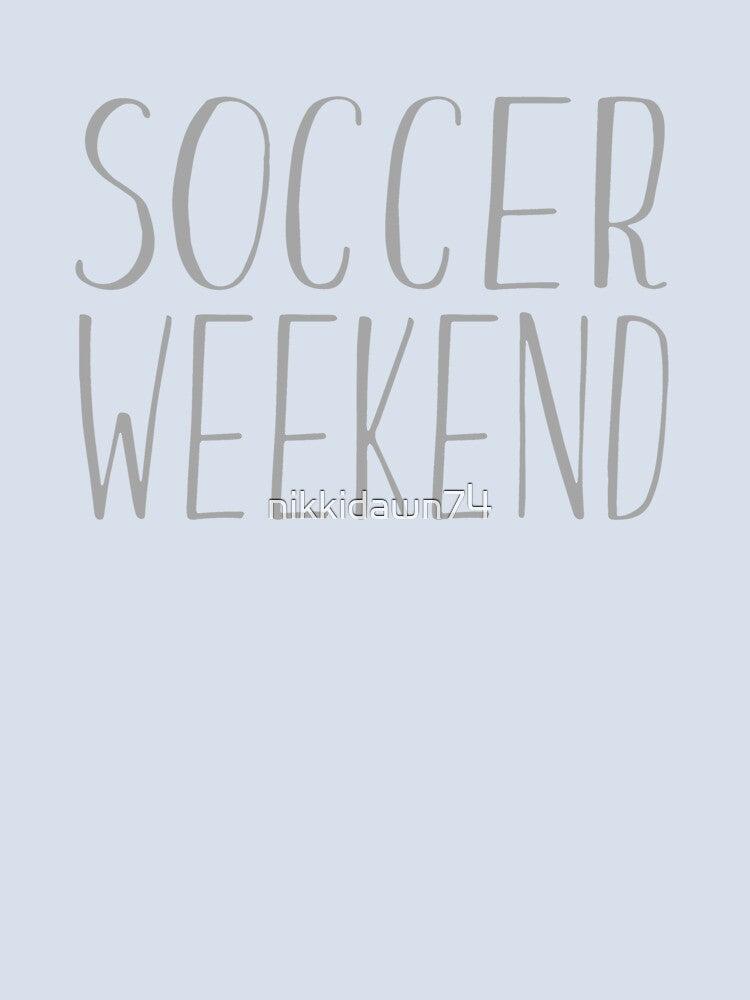Soccer Weekend Sport Fan Novelty Graphic Game Day design by nikkidawn74