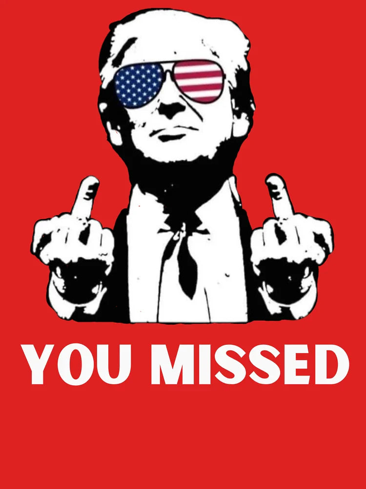 TRUMP - YOU MISSED! Classic T-Shirt