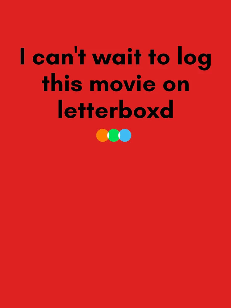 Letterboxd can't wait to log this movie Classic T-Shirt