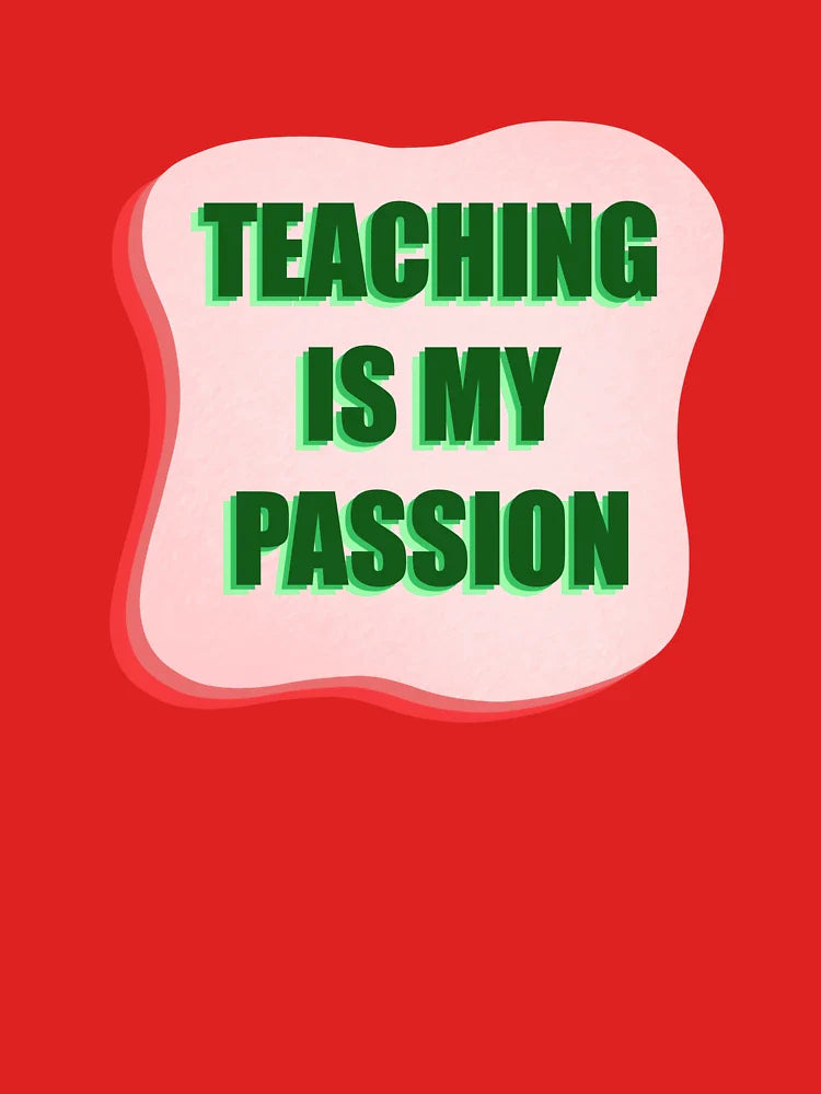 Teaching is my passion Classic T-Shirt