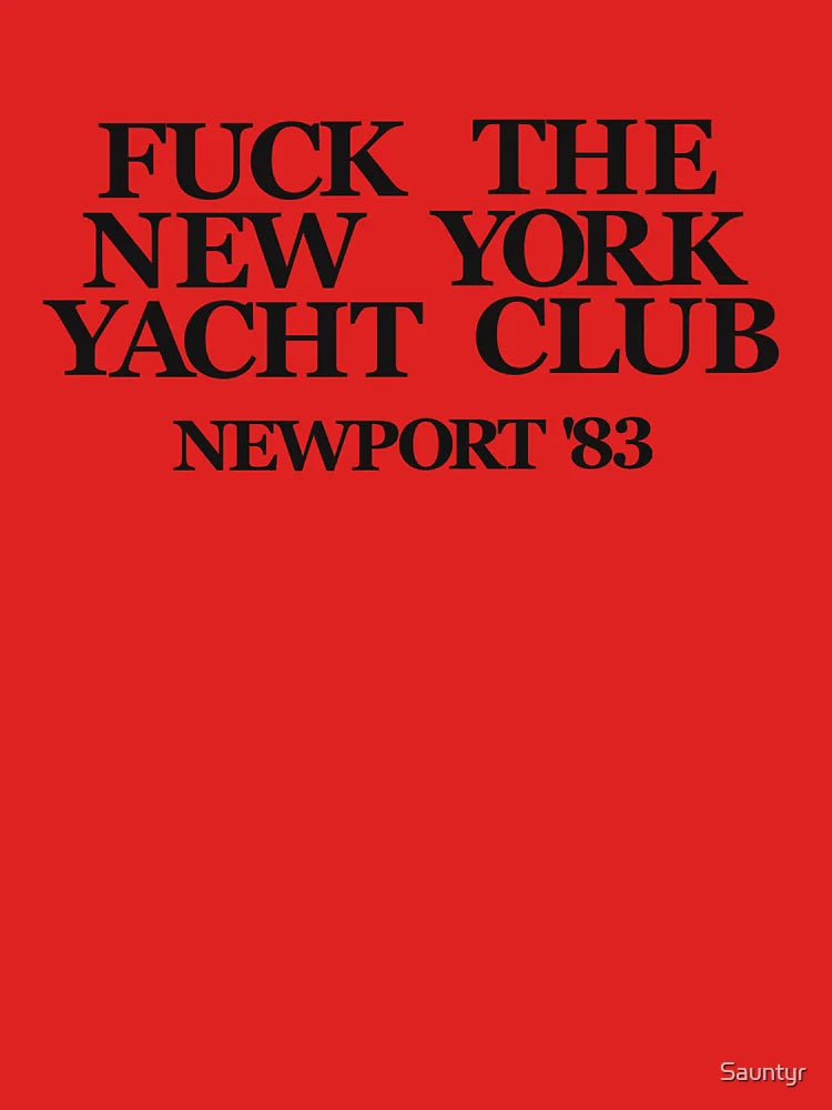 Fuck The New York Yacht Club Classic T-Shirt