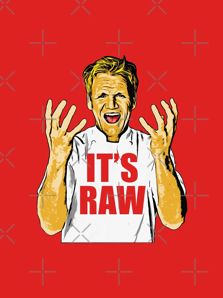 Gordon Ramsay It's Raw for Men Women Full Size. for Man for Women Handmade gray Classic T-Shirt