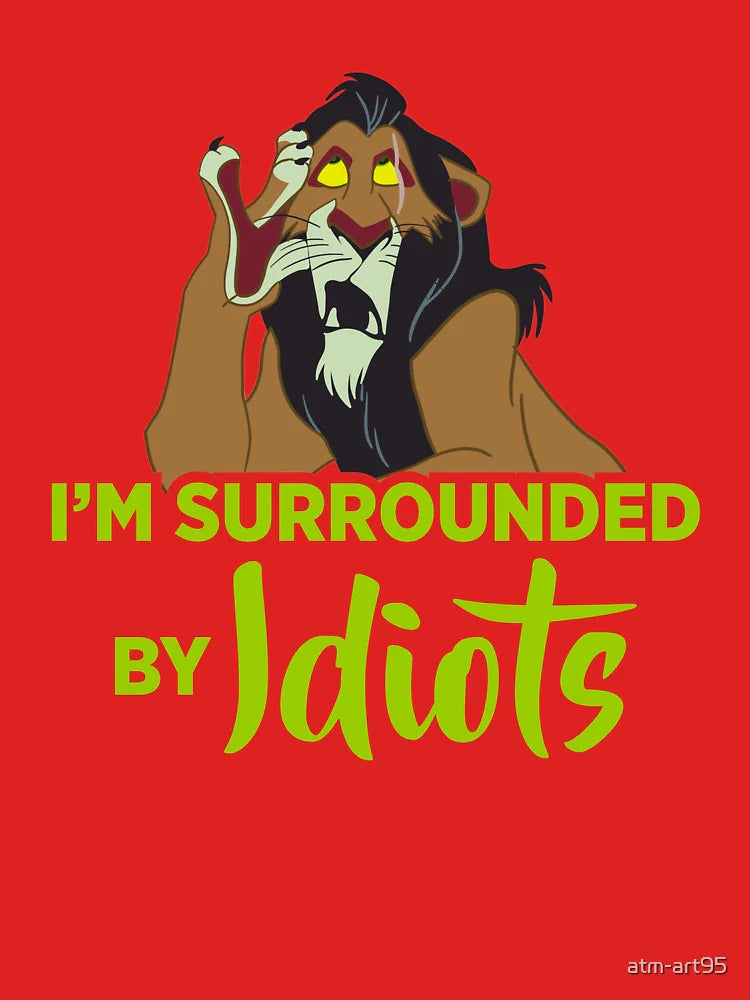 I'm Surrounded by Idiots Classic T-Shirt