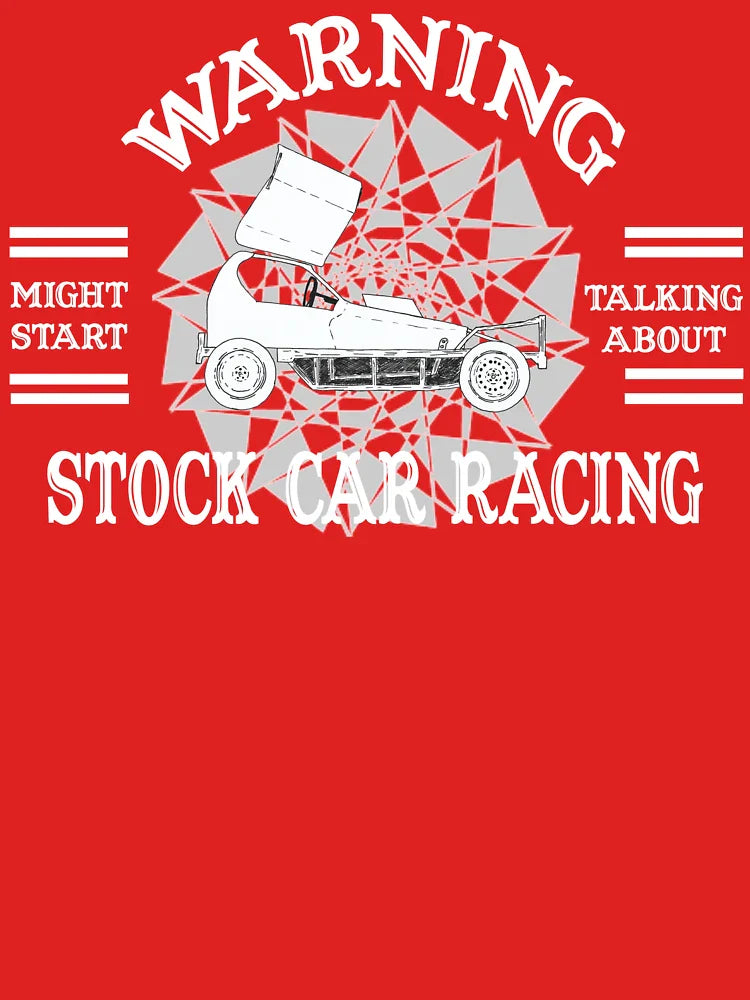 Warning; Might Talk About Stock Cars Classic T-Shirt