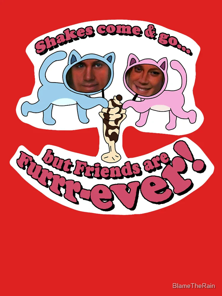 Shakes come & go but friends are furrrever! Classic T-Shirt