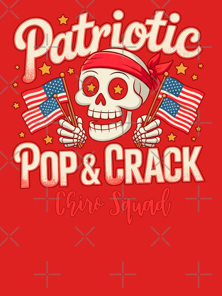 Patriotic Pops and Crack Chiro Squad Classic T-Shirt