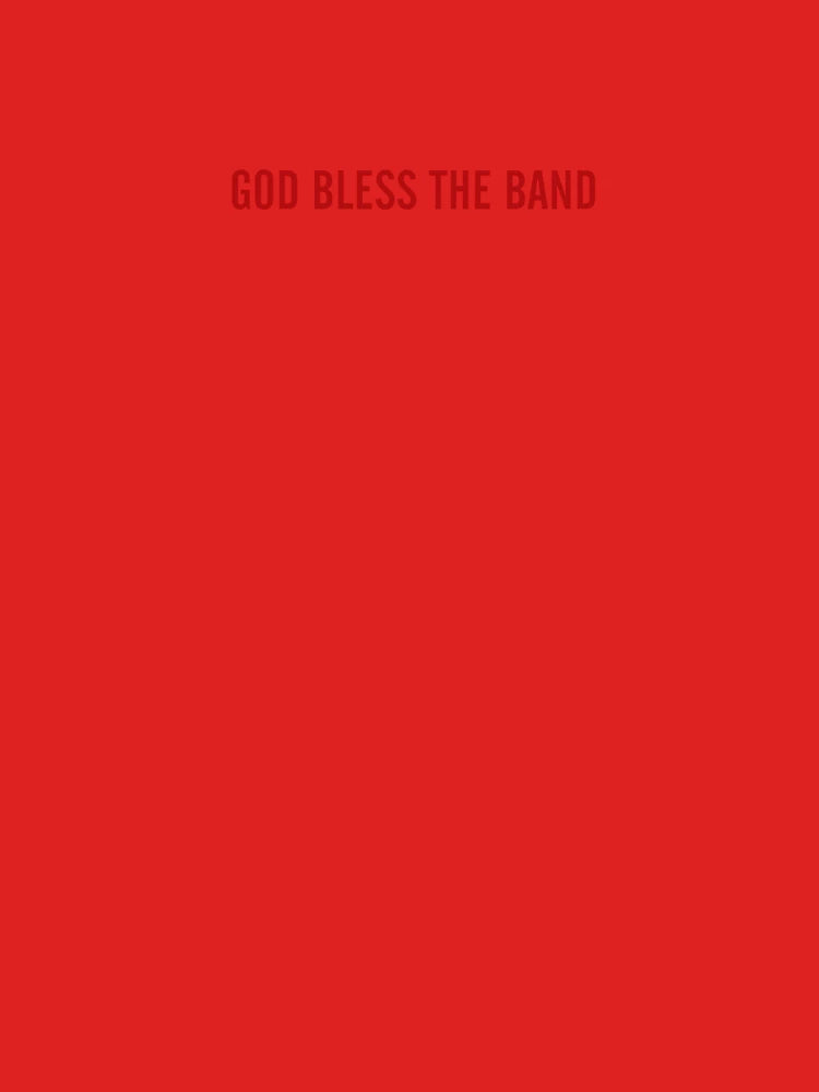 god bless the band  Classic T-Shirt