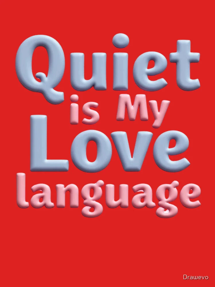 Quiet Is My Love Language Classic T-Shirt